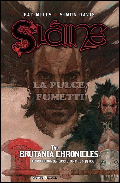 COSMO FANTASY #    10 - SLAINE - THE BRUTANIA CHRONICLES 1: UN'UCCISIONE SEMPLICE